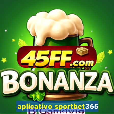 aplicativo sportbet365